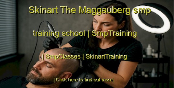 Skinart The Maggauberg smp training school | SmpTraining | SmpClasses | SkinartTraining-Austria